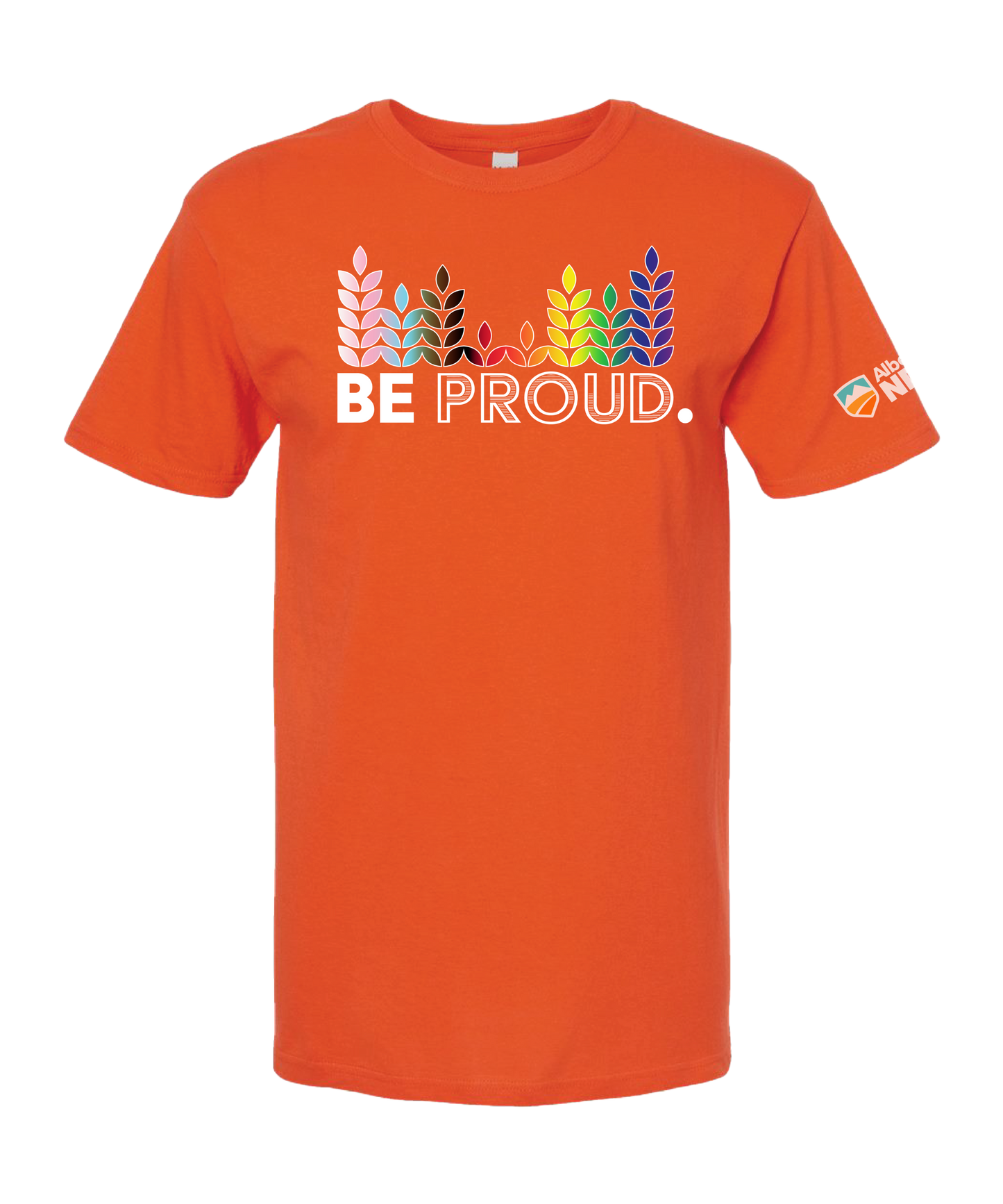 Be Proud T-Shirt