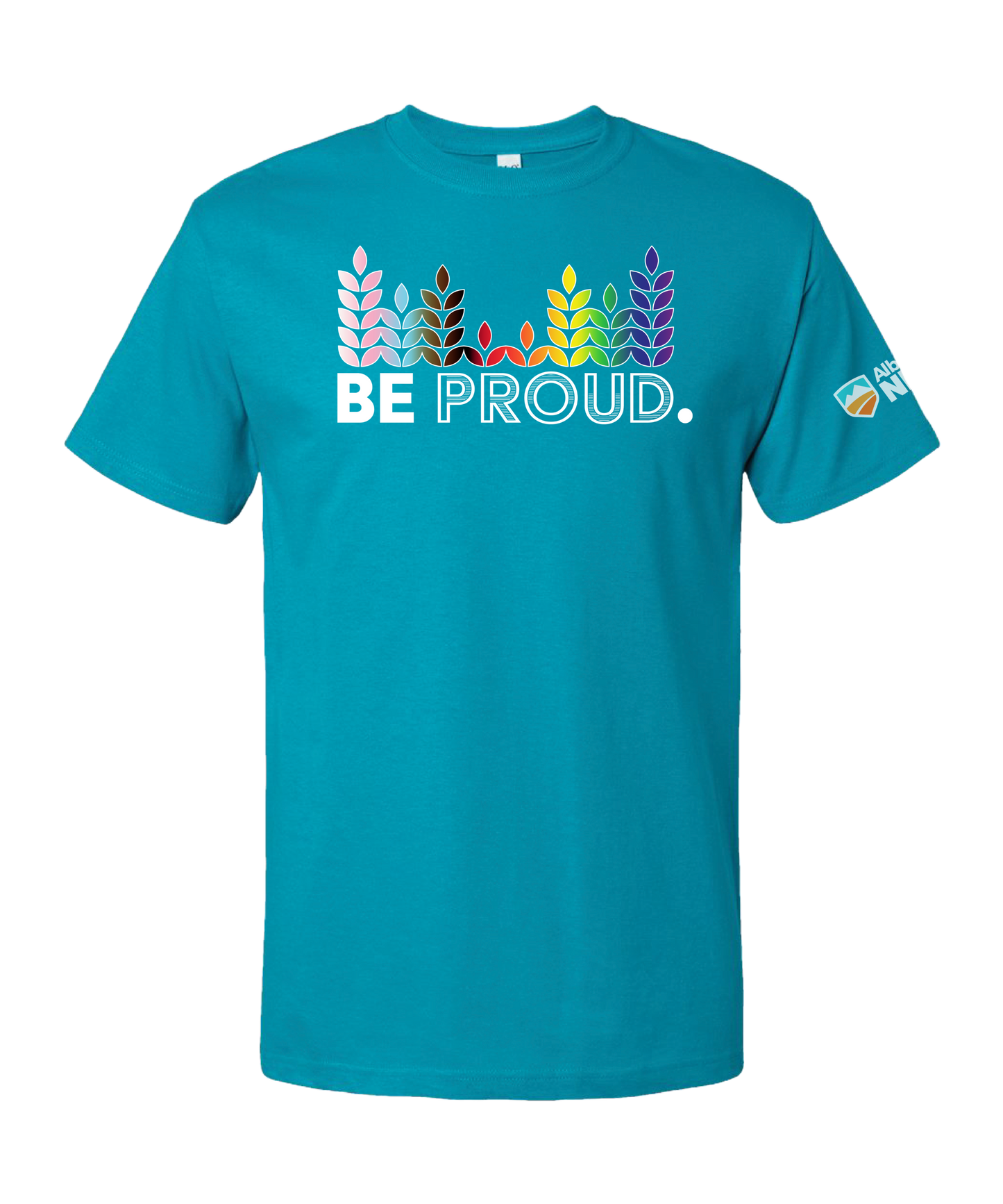 Be Proud T-Shirt