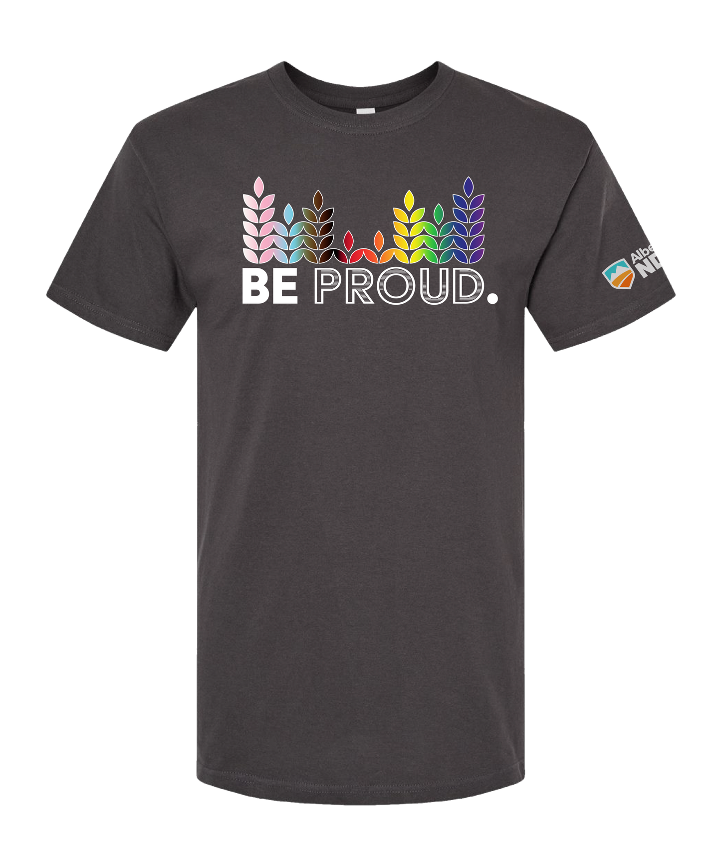 Be Proud T-Shirt