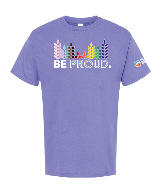 Be Proud T-Shirt