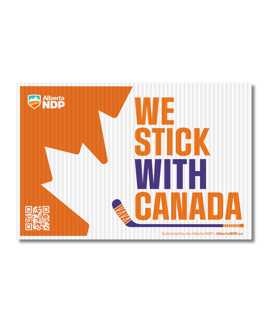 We Stick With Canada Lawn Sign