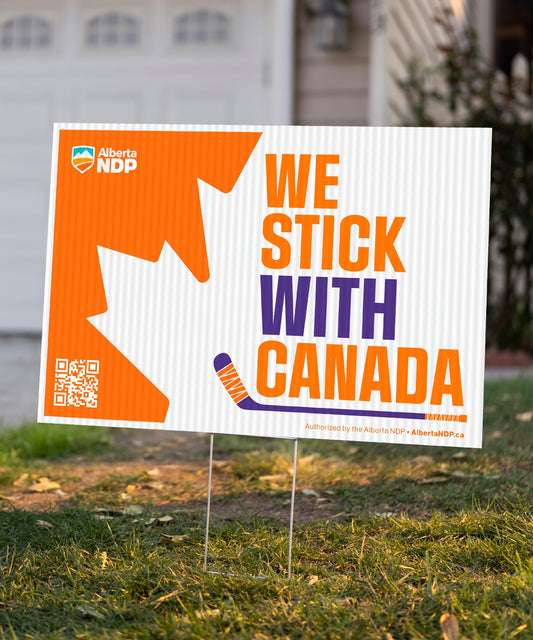 We Stick With Canada Lawn Sign